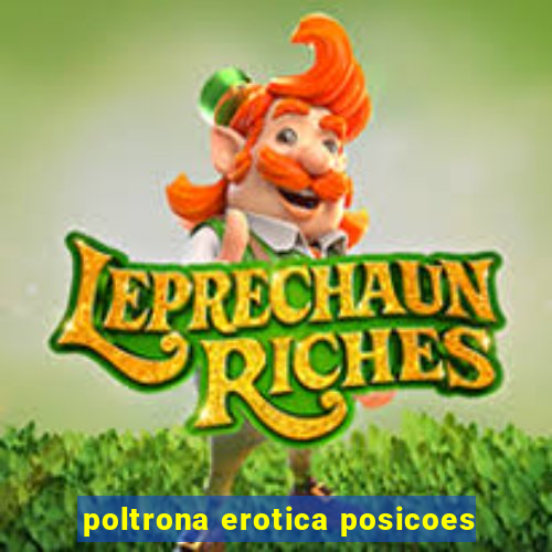 poltrona erotica posicoes